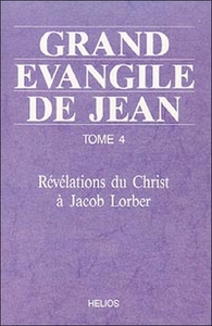 Grand évangile de Jean - T. 4