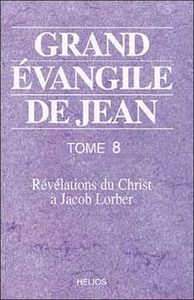 Grand évangile de Jean - T. 8