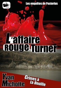 L'affaire Rouge Turner