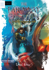 THE FARAWAY PALADIN III PARTIE 1 : LE ROI DES MONTAGNES DE ROUILLE