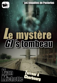 Le mystère GI's tombeau