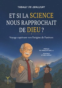 Et si la science rapprochait de Dieu ?