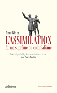 L'ASSIMILATION, FORME SUPREME DU COLONIALISME