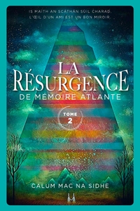 LA RESURGENCE TOME 2 - DE MEMOIRE ATLANTE