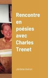 Rencontre en poésies avec Charles Trenet