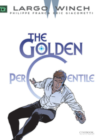 Largo Winch Vol. 20 - The Golden Percentile - Tome 20