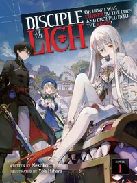 Disciple of the Lich: Or How I Was Cursed by the Gods and Dropped