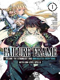 Failure Frame, T1: I Became the Strongest and Annihilated Everything