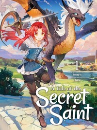 A TALE OF THE SECRET SAINT (LIGHT NOVEL) VOL. 1