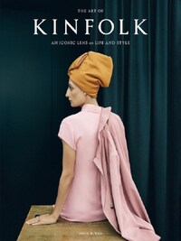 The Art of Kinfolk /anglais
