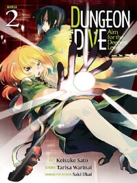 DUNGEON DIVE: Aim for the Deepest Level (Manga) Vol. 2