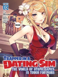 Trapped in a Dating Sim: The World of Otome Games is Tough for Mobs
