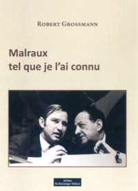 Malraux Tel Que Je L'Ai Connu