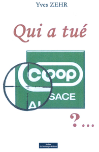 Qui A Tué Coop Alsace ?