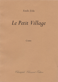 EMILE ZOLA, LE PETIT VILLAGE, TEXTES CLASSIQUES