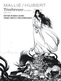 TENEBREUSE - TOME 1 / EDITION SPECIALE, LIMITEE (NOIR ET BLANC)