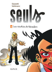 Seuls - Tome 12 - Les révoltés de Néosalem / Edition augmentée