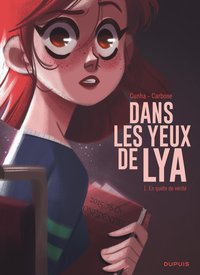 DANS LES YEUX DE LYA - TOME 1 - EN QUETE DE VERITE / EDITION SPECIALE (OPE ETE 2022)