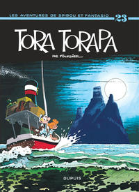 SPIROU ET FANTASIO - TOME 23 - TORA-TORAPA (OPE ETE 2019)