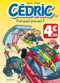 Cédric - Tome 27 - C'est quand qu'on part ? (Indispensables)