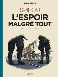 LE SPIROU D'EMILE BRAVO - TOME 4 - SPIROU L'ESPOIR MALGRE TOUT (TROISIEME PARTIE)