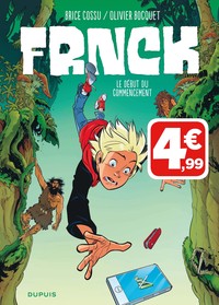 FRNCK - TOME 1 - LE DEBUT DU COMMENCEMENT (INDISPENSABLES)