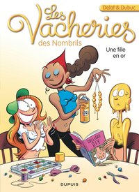 LES VACHERIES DES NOMBRILS - TOME 2 - UNE FILLE EN OR / EDITION SPECIALE (OPE ETE 2022)