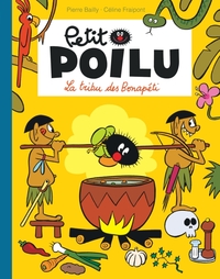 PETIT POILU POCHE - TOME 5 - LA TRIBU DES BONAPETI