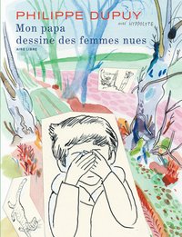 Mon papa dessine des femmes nues