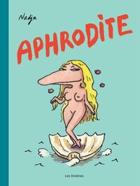 Les Dieux de l'Olympe - Tome 1 - Aphrodite