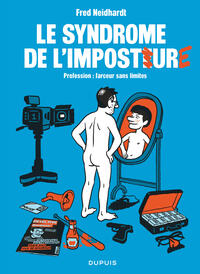 Le syndrome de l'imposture - Profession : farceur sans limites