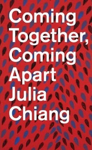 Julia Chiang Coming Together, Coming A /anglais