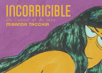 INCORRIGIBLE - DE L'AMOUR ET DU SEXE