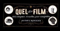 QUEL EST CE FILM ? - 100 REBUS ILLUSTRES POUR CINEPHILES