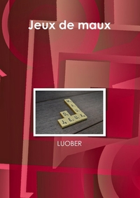 JEUX DE MAUX