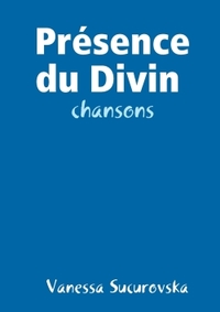 PRESENCE DU DIVIN : CHANSONS