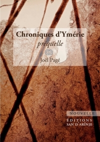 CHRONIQUES D'YMERIE, PREQUELLE