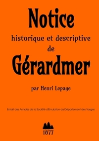 NOTICE HISTORIQUE ET DESCRIPTIVE DE GERARDMER