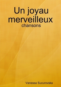 UN JOYAU MERVEILLEUX : CHANSONS