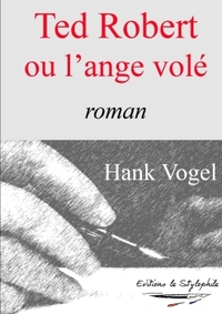 TED ROBERT OU L'ANGE VOLE