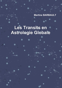 LES TRANSITS EN ASTROLOGIE GLOBALE