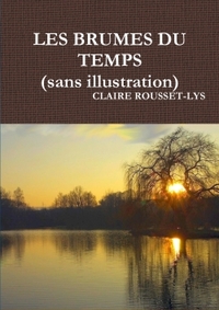 LES BRUMES DU TEMPS (SANS ILLUSTRATION)