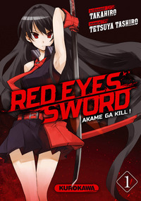 Red Eyes Sword - Akame Ga Kill ! - tome 1