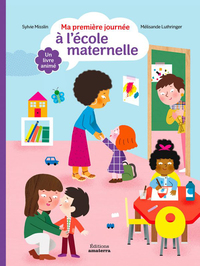 MA PREMIERE JOURNEE A L'ECOLE MATERNELLE