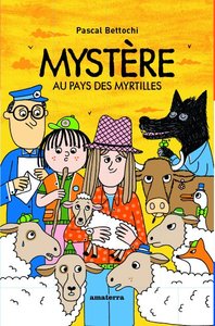 MYSTERE AU PAYS DES MYRTILLES