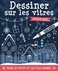 DESSINER SUR LES VITRES  - NOËL