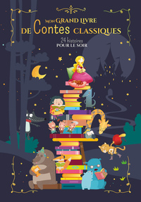 MON GRAND LIVRE DE CONTES CLASSIQUES - 24 HISTOIRES POUR LE SOIR NED
