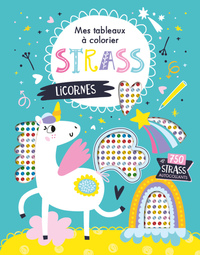 Licornes - Mes tableaux strass à colorier