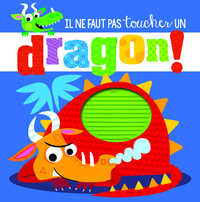 IL NE FAUT PAS TOUCHER UN DRAGON !
