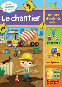 CREE, IMAGINE ET JOUE - LE CHANTIER